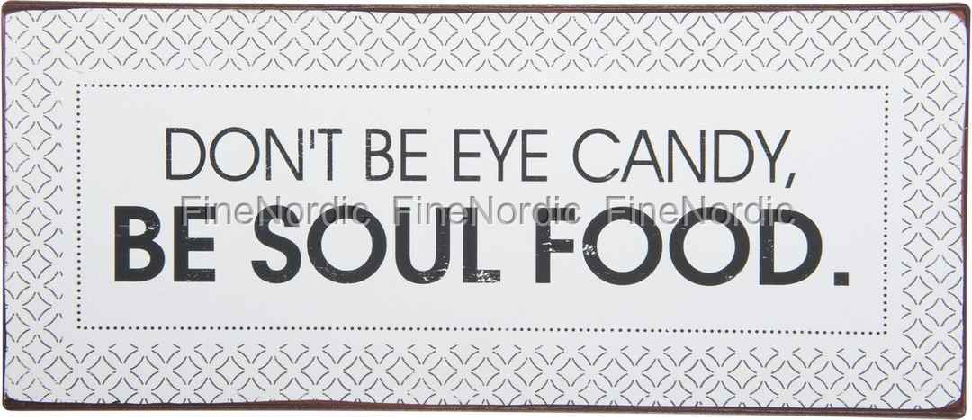 don t be eye candy be soul food